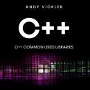 C++: C++ Common Used Libraries Audiobook