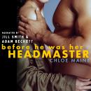 Before He Was Her Headmaster Audiobook