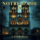 [French] - Notre-Dame de Paris Audiobook