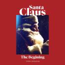 Santa Claus: The Beginning Audiobook