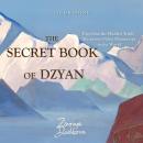 The Secret Book of Dzyan: Unveiling the Hidden Truth About the Oldest Manuscript in the World Audiobook