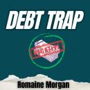 Debt Trap: BREAKING FREE FROM AMERICA'S FINANCIAL STRUGGLES Audiobook