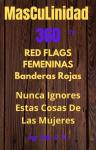 [Spanish] - Masculinidad 360 Red Flags Femeninas Audiobook