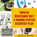 Insulin Resistance Diet Book & Immune System Recovery Plan Audiobook