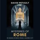 Mysteries of Rome: 33 Hidden Stories from a Sacred City Audiobook