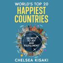 World's Top 20 Happiest Countries: Secrets to Joy and Fulfillment Audiobook