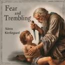 Fear and Trembling: By Søren Kierkegaard Audiobook