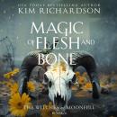 Magic of Flesh and Bone Audiobook