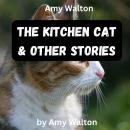 Amy Walton: The KitchenCat & Other Stories Audiobook