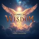 Channeling Wisdom: Connect with Higher Realms and Star Beings: Unleash Your Potential! Access game-c Audiobook
