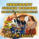 Sergeant Jonah Danbee - North Platte River Melee: A Classic Western Audiobook