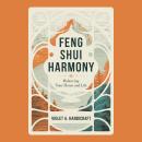 Feng Shui Harmony: Balancing Your Home and Life Audiobook
