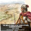 'De Bello Gallico' and Other Commentaries (Unabridged)	Julius Caesar Audiobook