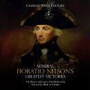 Admiral Horatio Nelson’s Greatest Victories Audiobook