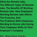 What Are Remote Jobs, The Different Types Of Remote Jobs, The Benefits Of Working Remote Jobs, How E Audiobook