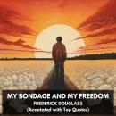 My Bondage and My Freedom (Unabridged) Audiobook