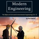 Modern Engineering: The Basics of Civil and Environmental Engineering (2 in 1) Audiobook