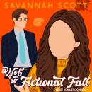 A Not So Fictional Fall: A Marriage of Convenience Romcom Audiobook