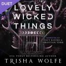 Lovely Wicked Things: A Dark Romance Audiobook