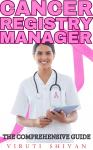 Cancer Registry Manager - The Comprehensive Guide Audiobook