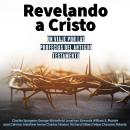 [Spanish] - Revelando a Cristo: Un viaje por las profecías del Antiguo Testamento Audiobook