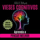 [Portuguese] - VIESES COGNITIVOS: Aprenda a pensar melhor Audiobook