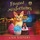 Frosted Misfortunes Books 1-3 Special Edition (Frosted Misfortunes Mysteries) Audiobook