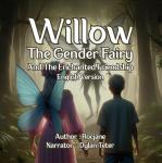 Willow The Gender Fairy And The Enchanted Friendship: English Version Audiobook