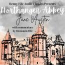 Northanger Abbey: With Commentary by Benjamin Fife Audiobook