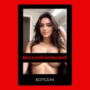 [Italian] - Racconti indecenti: Audiolibro erotico italiano Audiobook