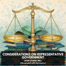 Considerations on Representative Government (Unabridged) Audiobook