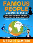 Famous People Around The World. VOLUME 03A: Learn About Their Personal Life, Career, Legacy, interes Audiobook