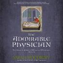 The Admirable Physician: The Gareth & Gwen Medieval Mysteries Book 16 Audiobook