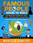 Famous People Around The World. VOLUME 10A: Learn About Their Personal Life, Career, Legacy, interes Audiobook