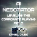 AI Negotiator: Leveling the Corporate Playing Field Audiobook