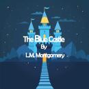 The Blue Castle Audiobook