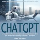 [Spanish] - Chatgpt: La Guía Definitiva Para Generar Ingresos Con Chatgpt Descubre Cómo Usar Chatgpt Audiobook