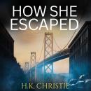 How She Escaped Audiobook