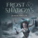 Frost & Shadows: The War of Miracles Audiobook