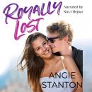 Royally Lost: A Royal Romance Audiobook