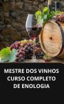 [Portuguese] - Mestre dos vinhos curso completo de enologia Audiobook