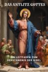 [German] - Das Antlitz Gottes - Ein Leitfaden Zum Verständnis Der Bibel Audiobook