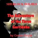 Sherlock Holmes: The Adventure of the Three Garridibes Audiobook