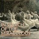 In Search Of The Miraculous Audiobook