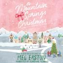 A Mountain Springs Christmas: A 3-Book Christmas Romance Collection Audiobook
