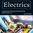 Electrics: Fundamentals of Electrical and Mechanical Engineering (2 in 1) Audiobook