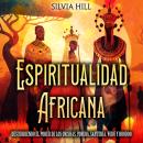 [Spanish] - Espiritualidad africana: Descubriendo el poder de los orishas, yoruba, santería, vudú y  Audiobook