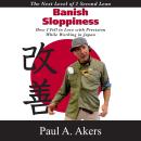 Banish Sloppiness: How I Fell in Love with Precision While Working in Japan Audiobook