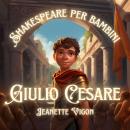 [Italian] - Giulio Cesare | Shakespeare per bambini: Shakespeare in una lingua che i bambini capiran Audiobook