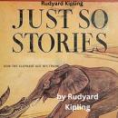 Rudyard Kipling: Just So Stories Audiobook